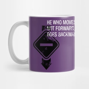 Ajin - He who moves not forward, goes backward Mug